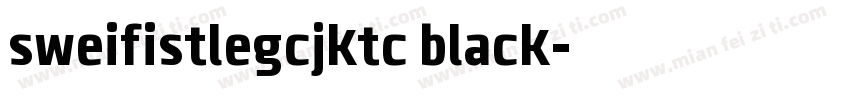 sweifistlegcjktc black字体转换